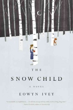 The snow child : a novel Book cover