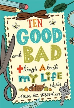 Ten good and bad things about my life (so far)  Cover Image