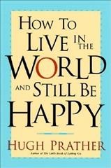 How to live in the world and still be happy  Cover Image