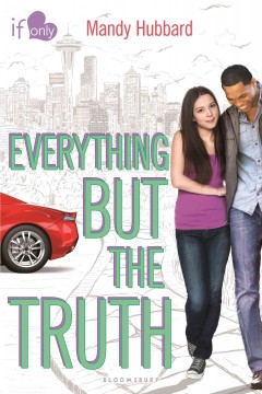 Everything but the truth : an If only novel  Cover Image