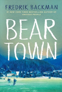 Beartown : a novel  Cover Image