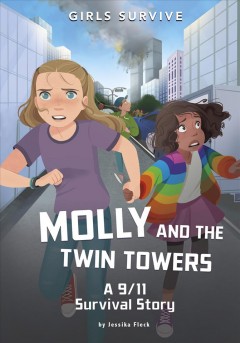 Molly and the Twin Towers : a 9-11 survival story  Cover Image