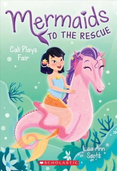 Mermaids to the rescue. 3, Cali plays fair  Cover Image
