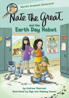 Nate the great and the Earth Day robot  Cover Image