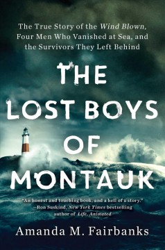 The lost boys of Montauk : the true story of four men who vanished at sea  Cover Image