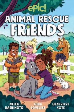 Animal rescue friends. Volume 1  Cover Image