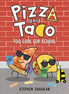 Pizza and Taco 4 Too cool for school Book cover