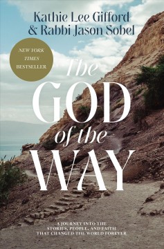 The God of the Way : a journey into the stories, people, and faith that changed the world forever  Cover Image