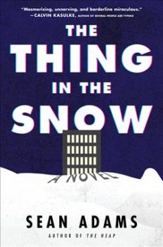 The thing in the snow : a novel  Cover Image