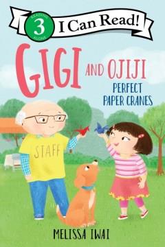Gigi and Ojiji. Perfect paper cranes  Cover Image