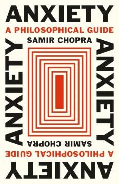 Anxiety : a philosophical guide Book cover