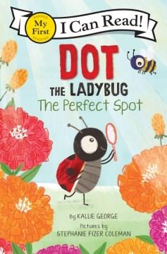 Dot the Ladybug : the perfect spot Book cover