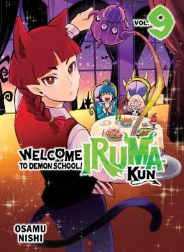 Welcome to demon school! : Iruma-kun Vol. 9 Book cover