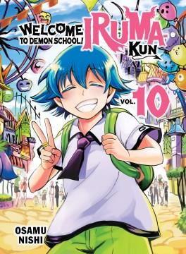 Welcome to demon school! : Iruma-kun Vol. 10 Book cover