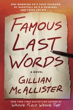 Famous last words : a novel Book cover