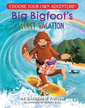 Big Bigfoot's secret vacation Book cover