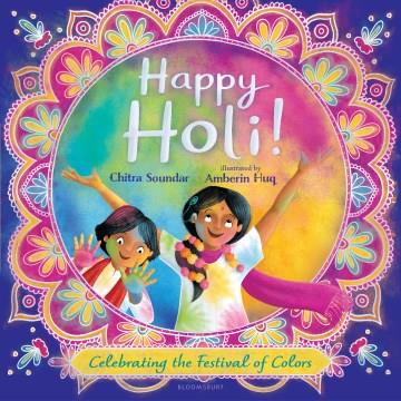 Happy holi! : celebrating the Festival of Colors Book cover