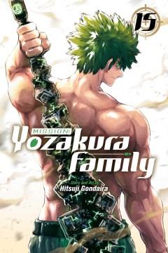 Mission : Yozakura Family Vol. 15 Kyoichiro vs. the Yozakura siblings Book cover