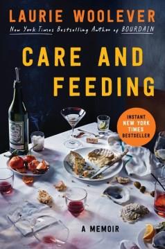 Care and feeding : a memoir Book cover