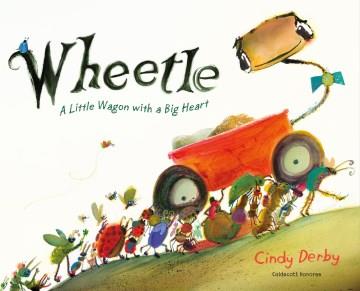 Wheetle : a little wagon with a big heart Book cover