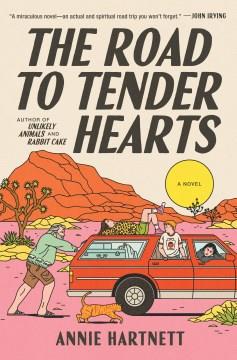 The road to tender hearts : a novel Book cover