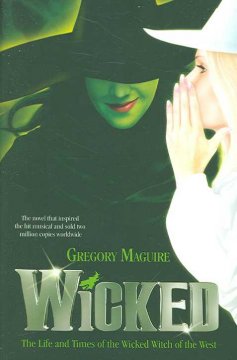 Wicked : the life and times of the wicked witch of the West Book cover