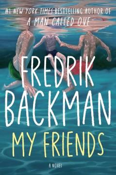 My friends : a novel Book cover