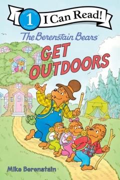 The Berenstain Bears : get outdoors Book cover