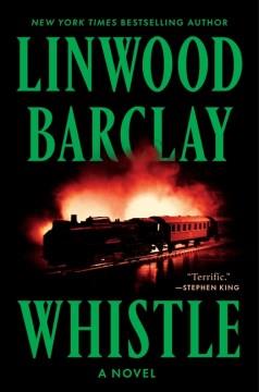 Whistle : a novel Book cover