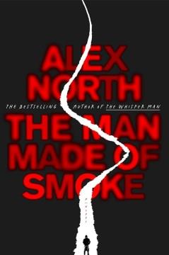 The man made of smoke : a novel Book cover