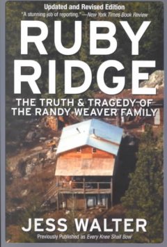 Ruby Ridge : the truth and tragedy of the Randy Weaver family Book cover