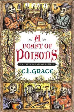 A feast of poisons : a Kathryn Swinbrooke mystery  Cover Image