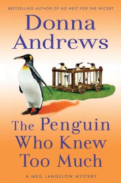 The penguin who knew too much : a Meg Langslow mystery  Cover Image