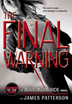 The final warning : a Maximum Ride novel  Cover Image
