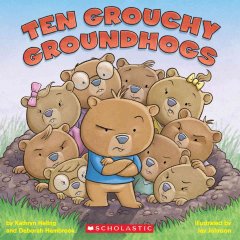 Ten grouchy groundhogs  Cover Image