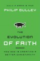 Go to record The evolution of faith : how God is creating a better Chri...