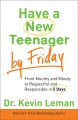 Go to record Have a new teenager by Friday : from mouthy and moody to r...