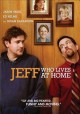 Go to record Jeff, who lives at home