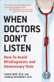 Go to record When doctors don't listen : how to avoid misdiagnoses and ...