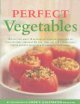 Go to record Perfect vegetables : a best recipe classic