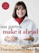 Go to record Make it ahead : a Barefoot Contessa cookbook