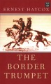 Go to record The border trumpet
