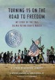 Go to record Turning 15 on the road to freedom : my story of the Selma ...