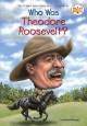 Go to record Who was Theodore Roosevelt?