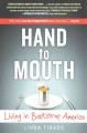 Go to record Hand to mouth : living in bootstrap America