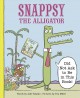 Go to record Snappsy the alligator did not ask to be in this book!