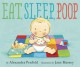 Go to record Eat, sleep, poop