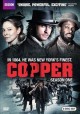 Go to record Copper. Season one