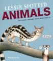 Go to record Lesser spotted animals : the coolest creatures you've neve...