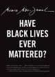 Go to record Have Black lives ever mattered?